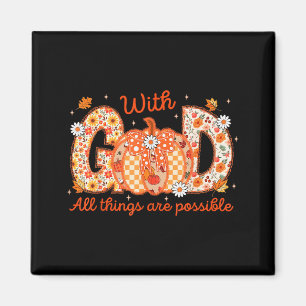 With God All Things Are Possible Christian Fall Pu Magnet