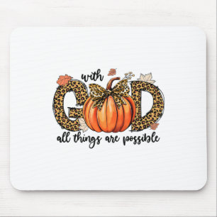 With God All Things Are Possible Christian Fall Th Mouse Pad