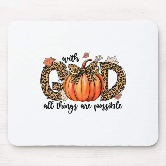 With God All Things Are Possible Christian Fall Th Mouse Pad (Front)