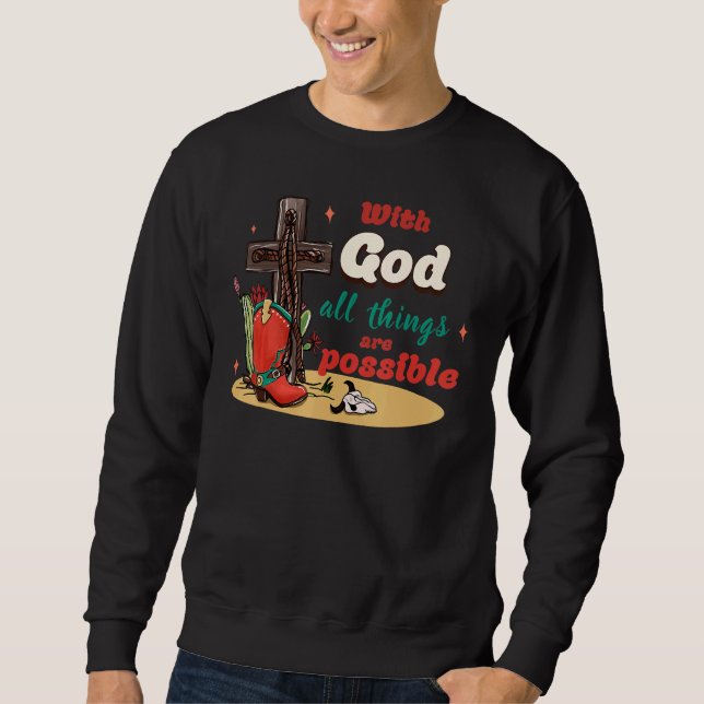 With God All Things Are Possible Christmas Country Sweatshirt (Front)