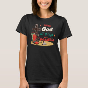 With God All Things Are Possible Christmas Country T-Shirt
