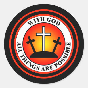 WITH GOD ALL THINGS ARE POSSIBLE CLASSIC ROUND STICKER