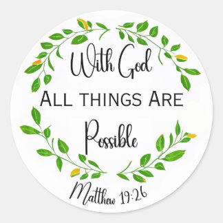 With God All Things are Possible Classic Round Sticker