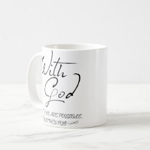 With God all things are possible coffee mug