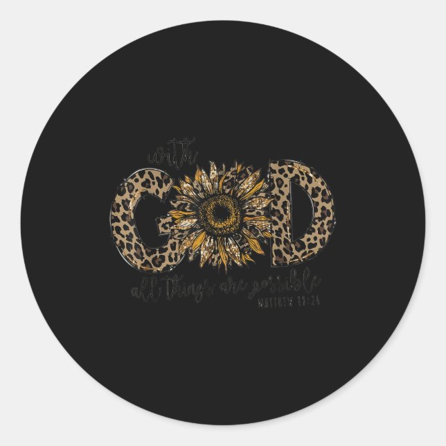 With God All Things Are Possible daisy Sunflower F Classic Round Sticker (Front)