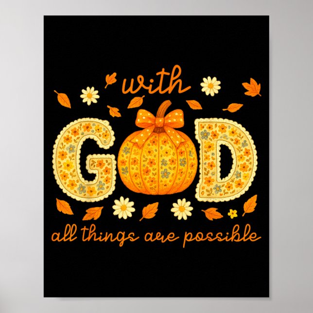 With God All Things Are Possible Floral Fall Chris Poster (Front)