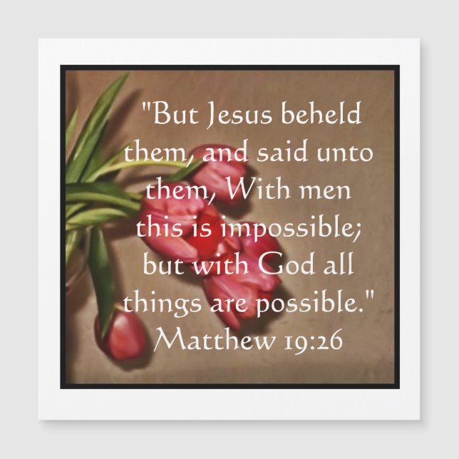'With God all things are possible" floral magnet (Front)