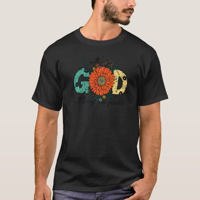With God All Things Are Possible Inspirational Wom T-Shirt (Front)
