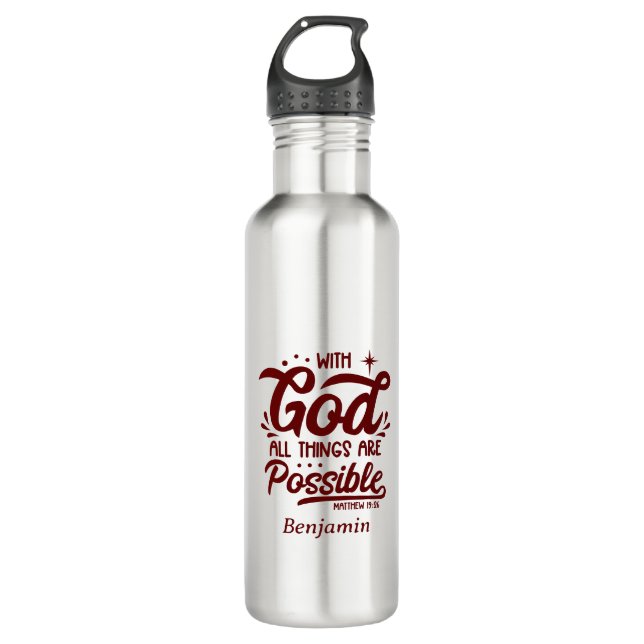 With God All Things Are Possible Mathew 19:26 Stai 710 Ml Water Bottle (Front)