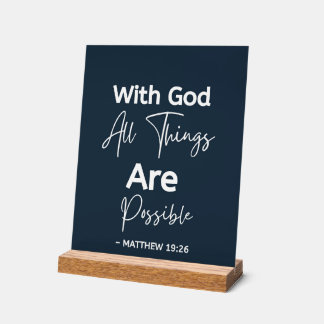 With God, All Things Are Possible Matthew 19 26 Acrylic Sign