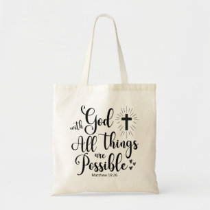 With God all things are Possible - Matthew 19:26 Tote Bag