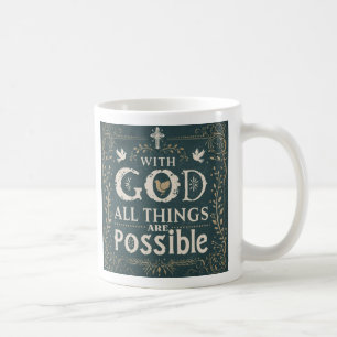 With God all things are Possible Mug