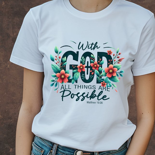 With God all things are possible T-Shirt (Creator Uploaded)