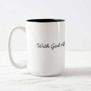 With God All Things Are Possible Two-Tone Coffee Mug