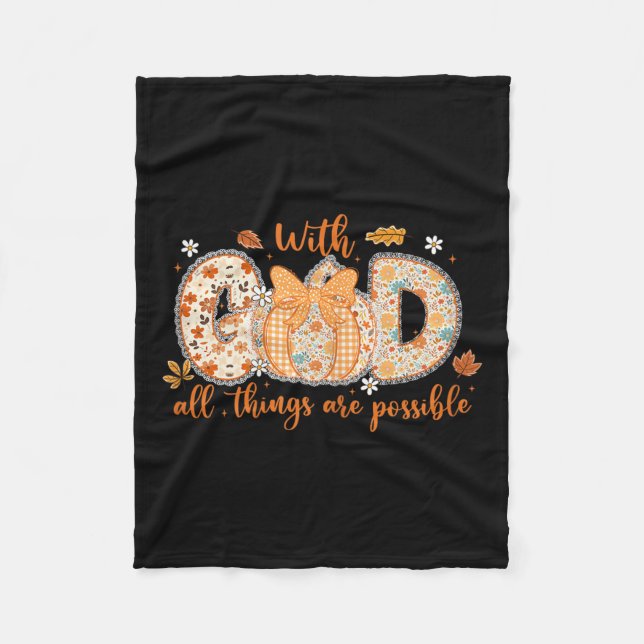 With God All Things Are Ssible Fall Pumpkin Patter Fleece Blanket (Front)