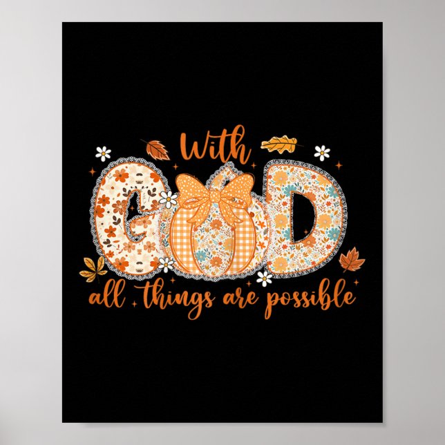 With God All Things Are Ssible Fall Pumpkin Patter Poster (Front)