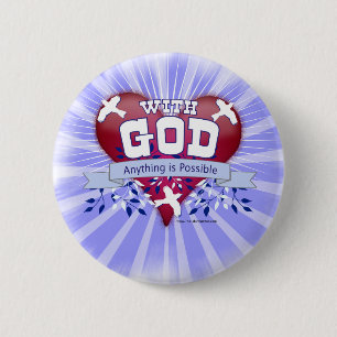 With God Anything is Possible 6 Cm Round Badge
