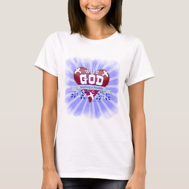 With God Anything is Possible T-Shirt (Front)