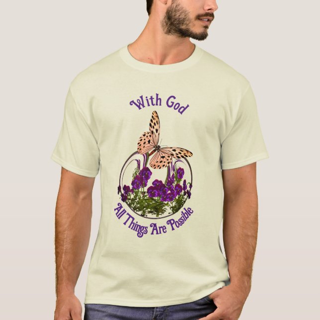 With God Butterfly Flower Art Inspirational T-Shirt (Front)