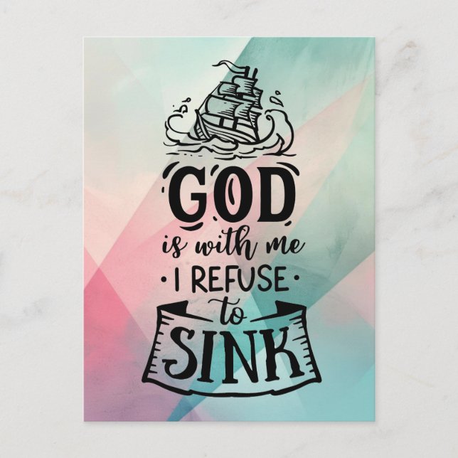 With God I refuse to sink  Holiday Postcard (Front)