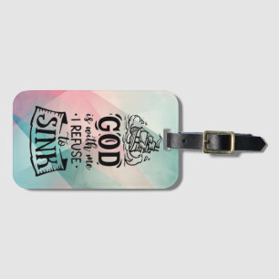 With God I refuse to sink Luggage Tag