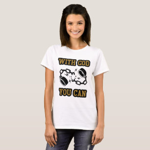 With God You Can Strong Faith Women's T-Shirt