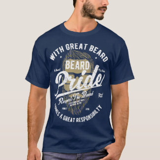 With great beard comes a great responsibility 4 T-Shirt
