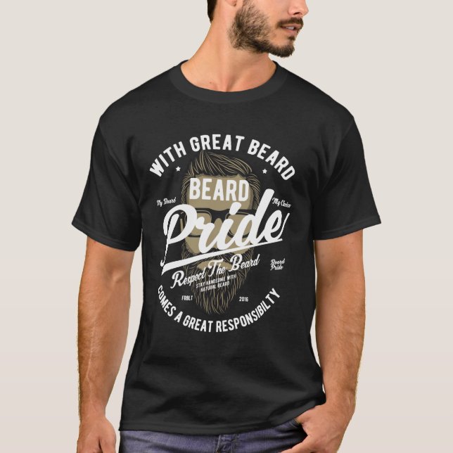 With great beard comes great responsibility - Awes T-Shirt (Front)