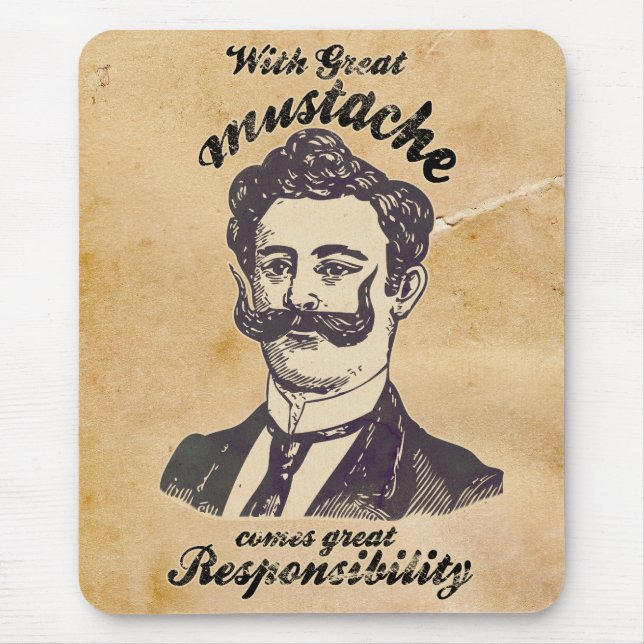 With great moustache comes great responsibility. mouse pad (Front)
