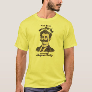 With great moustache, comes great responsibility T-Shirt