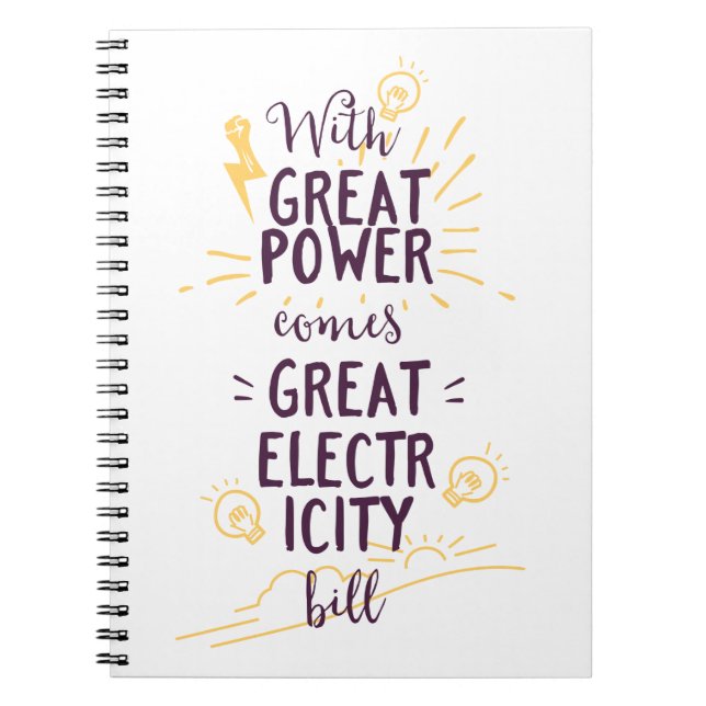 With Great Power Comes Great Electricity Bill Notebook (Front)