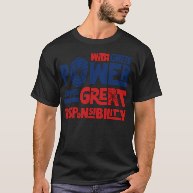 With Great Power Comes Great Responsibility T-Shirt (Front)