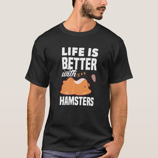 With Hamsters Hamster  1 T-Shirt (Front)