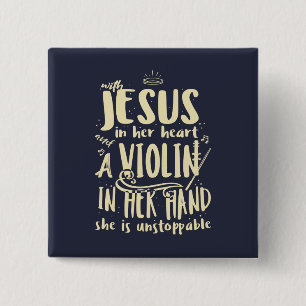 With Jesus In Her Heart A Violin in Her Hand 15 Cm Square Badge