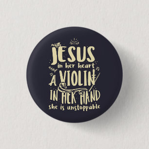 With Jesus In Her Heart A Violin in Her Hand 3 Cm Round Badge