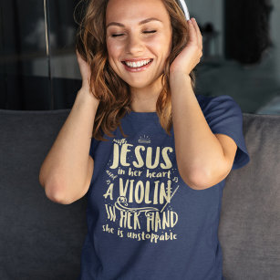 With Jesus In Her Heart A Violin in Her Hand T-Shirt