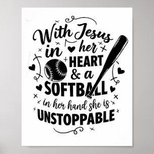 With Jesus In Her Heart And A Softball She Is Unst Poster