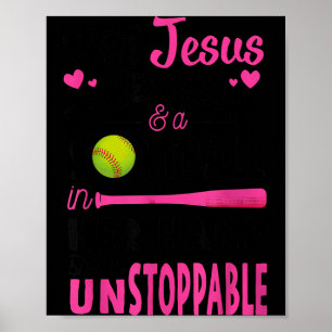 With Jesus In Her Heart And A Softball She Is Unst Poster