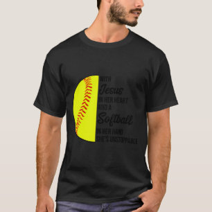 With Jesus In Her Heart And A Softball She Is Unst T-Shirt