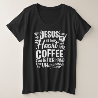 With Jesus In Her Heart and Coffee In Her Hand T-S Plus Size T-Shirt