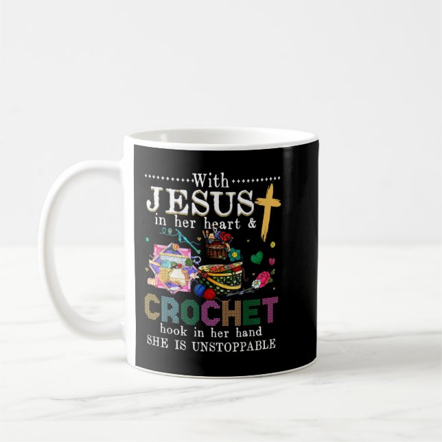 With Jesus In Her Heart Crochet Hook In Her Hand T Coffee Mug (Left)
