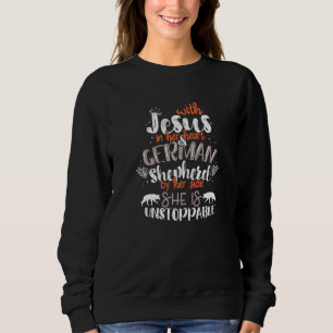 With Jesus In Her Heart German Shepherd By Her Sid Sweatshirt