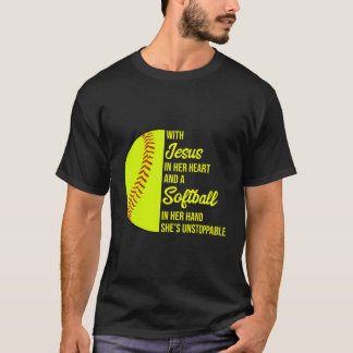 With Jesus In Her Heart She'S Unstoppable Softball T-Shirt