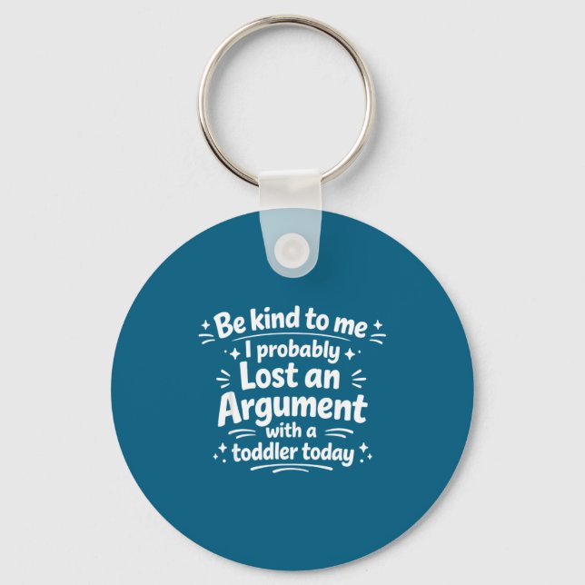 With Kind Probably Lost Argument Toddler Key Ring (Front)