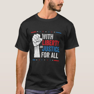 With Liberty And Justice For All Indivisible Equal T-Shirt