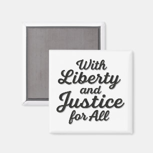 With Liberty and Justice for All Protest Freedom Magnet