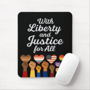 With Liberty and Justice for All Protest Freedom Mouse Pad