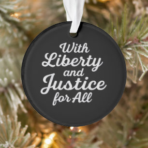 With Liberty and Justice for All Protest Freedom Ornament