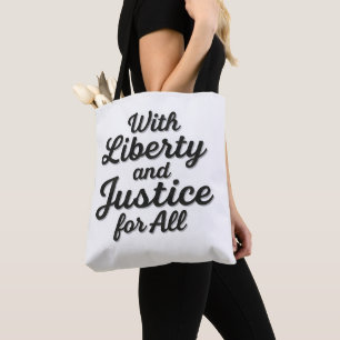 With Liberty and Justice for All Protest Freedom Tote Bag