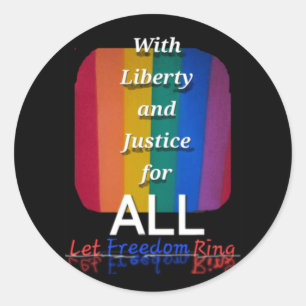 With Liberty And Justice For All!! Sticker